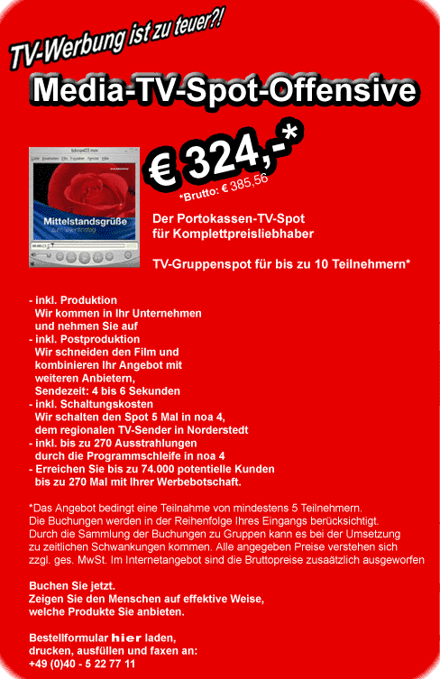 16:9, 4:3, ABC-Crane, ARD, Agentur, Angebote, broadcast, broadcasting, Cam, Camera, Cast, casting, cinema, Claim, Darsteller, Digicam, digital, Digitalisierung, Drehbuch, dv, DVD, DSF, FCP, Fernsehen, Film, Filmproduktion Hamburg, Final Cut Pro, GEMA, GEZ, HD, HD-Ready, Kinowerbung, Laiendarsteller, Marketing, Messe, Messefilm, Multimedia, mp3, mp4, Norderstedt, noa4, n24, HH1, Podcast, Podster, Pr&auml;sentation, Presse, Pro7, Promotion, Quicktime, RTL, Schausspieler, SAT1, Storyboard, Ton, TV, TV-Spot, TV-Werbung, Video, Webstream, Werbeagentur, werbe agentur, Werbung, ZDF